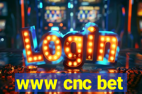 www cnc bet